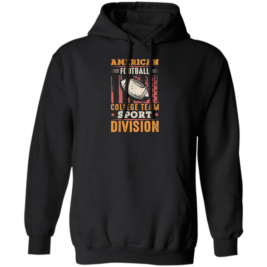 American Football Gift, College Team Sport Dividion, Football Team Pullover Hoodie