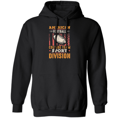 American Football Gift, College Team Sport Dividion, Football Team Pullover Hoodie