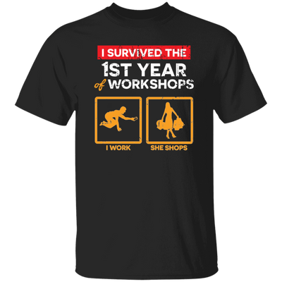 1st Year Wedding Anniversary Gift, I Work And She Shops, My Happiness Unisex T-Shirt