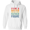 It's Not A Dad Bod, It's A Father Figure, Retro Dad Pullover Hoodie