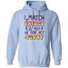 I Match Energy, So How We Gon_ Act Today Pullover Hoodie