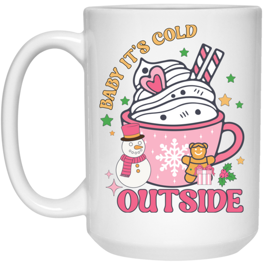 Baby It.s Cold Outside, Our First Christmas Together White Mug