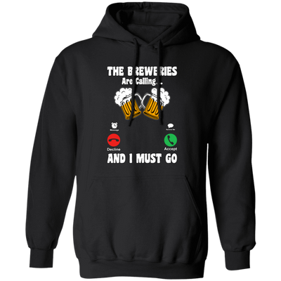 The Breweries Are Calling And I Must Go, Love Beer Pullover Hoodie