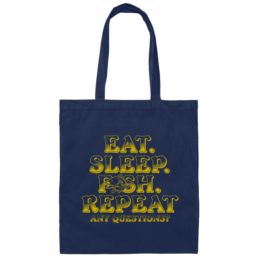 Eat Sleep Fish Repeat, Funny Cool, Fisherman Fish, Love Fishing Gift Canvas Tote Bag