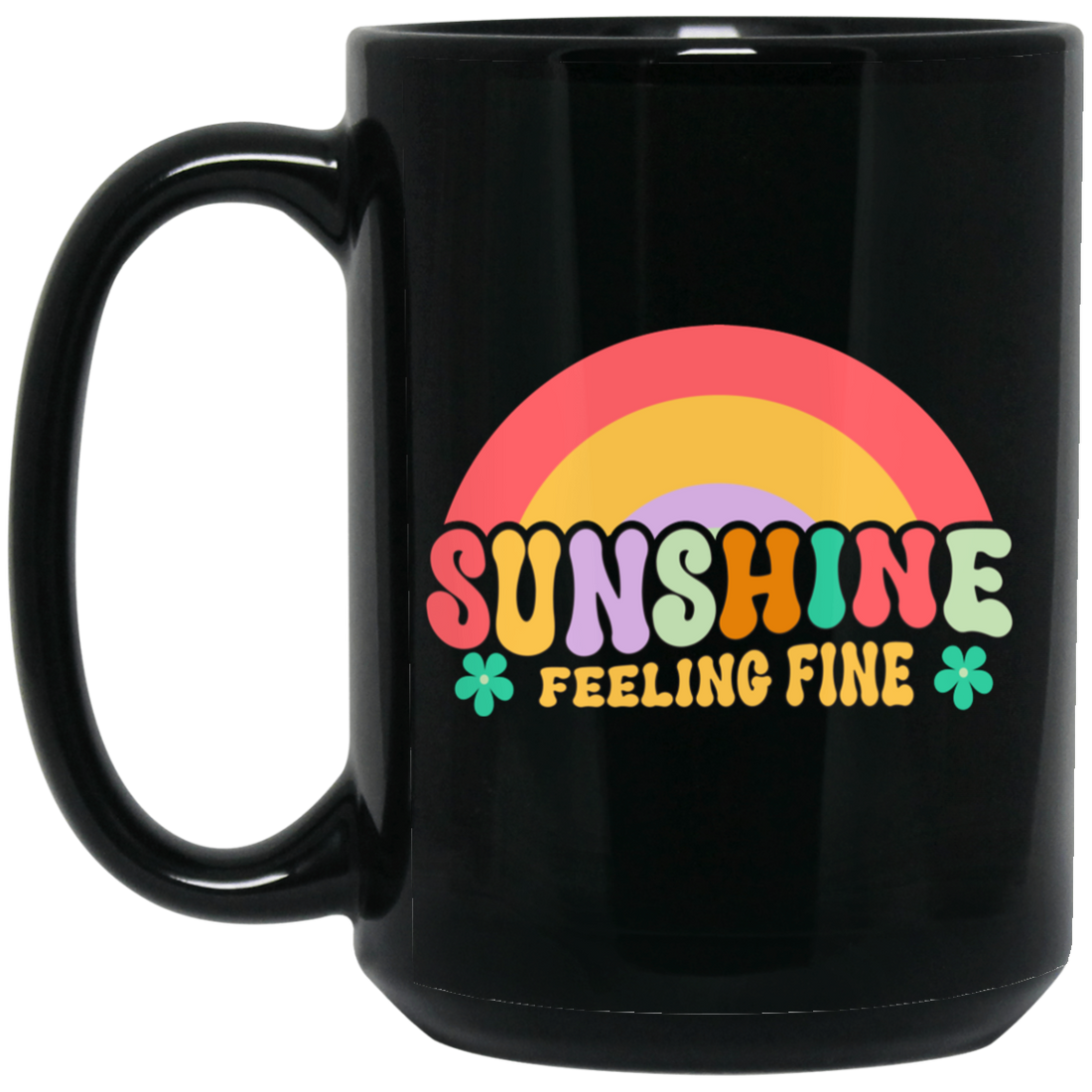 Sunshine Feeling Fine, Groovy Sunshine, Cute Sunshine Black Mug