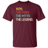 Legend 1970, Legendary Gift, Love 1970 Retro, The Man The Myth Unisex T-Shirt