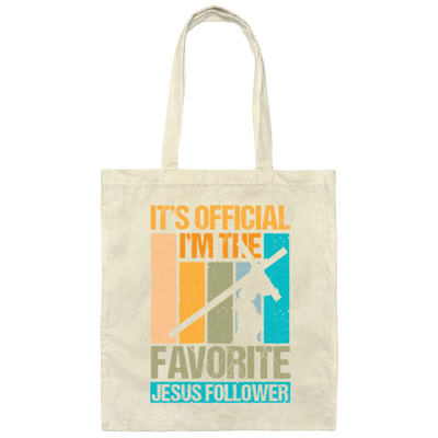 Its Official I Am The Favorite Jesus Follower Retro Jesus Canvas Tote Bag
