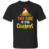 Chicken Love Gift, Farmer Gift, Love Farming, Take Care Of Y_all Chickens Unisex T-Shirt