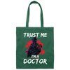 I Am A Doctor, Trust Me Please, Horror Plague Doctor, Film For Festival Canvas Tote Bag