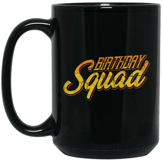 Birthday Squad, Perfect Birthday, Retro Birthday Gift, Orange Tone Black Mug