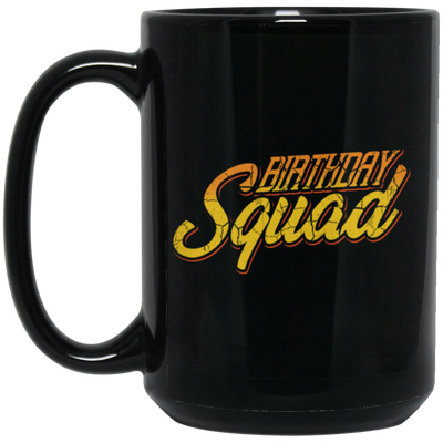 Birthday Squad, Perfect Birthday, Retro Birthday Gift, Orange Tone Black Mug