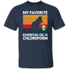 My Favorite Essential Oil Is Chloroform, Retro Cat With Oil Unisex T-Shirt