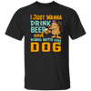 I Just Wanna Drink Beer And Hang With My Dog, Fluffy Dog Unisex T-Shirt