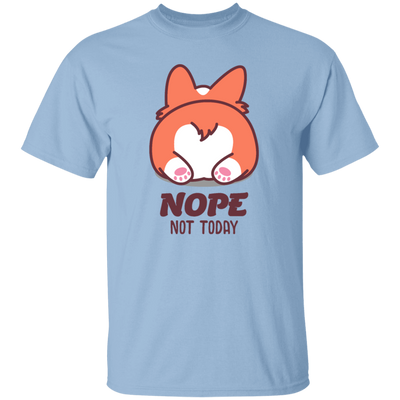 Nope Not Today, Corgi Lover, Funny Corgi, Cute Corgi, Best Cute Dog Unisex T-Shirt