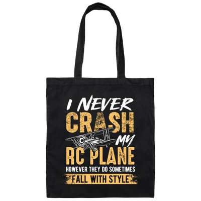 Hobby Flying I Never Crash My RC Plane Gift For Pilot Airplan Lover Canvas Tote Bag