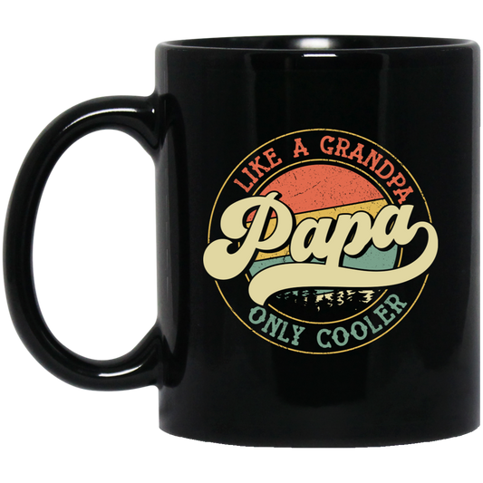 Like A Grandpa Papa, Only Cooler, Retro Cool Grandpa Black Mug