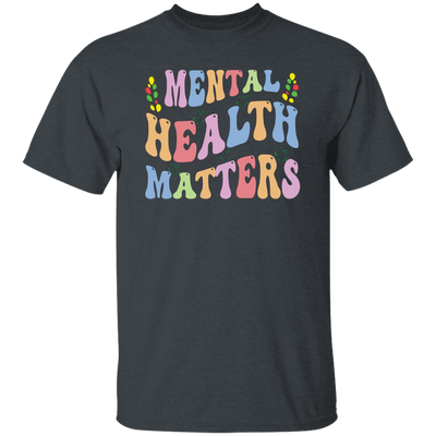 Mental Health Matters, Groovy Mental Health Unisex T-Shirt