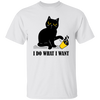 I Do What I Want, Black Cat, Push The Glass Over, Sassy Pussy Unisex T-Shirt