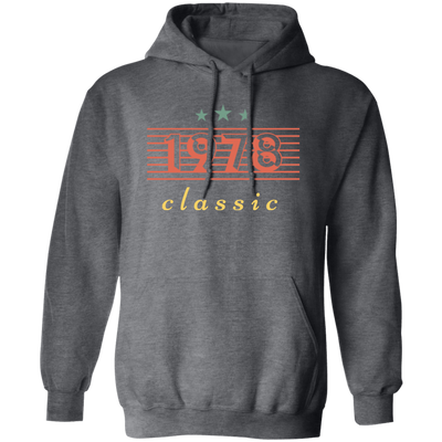 1978 Birthday Gift, Retro 1978, Love Classic Gift, 1978 Lover Gift Pullover Hoodie