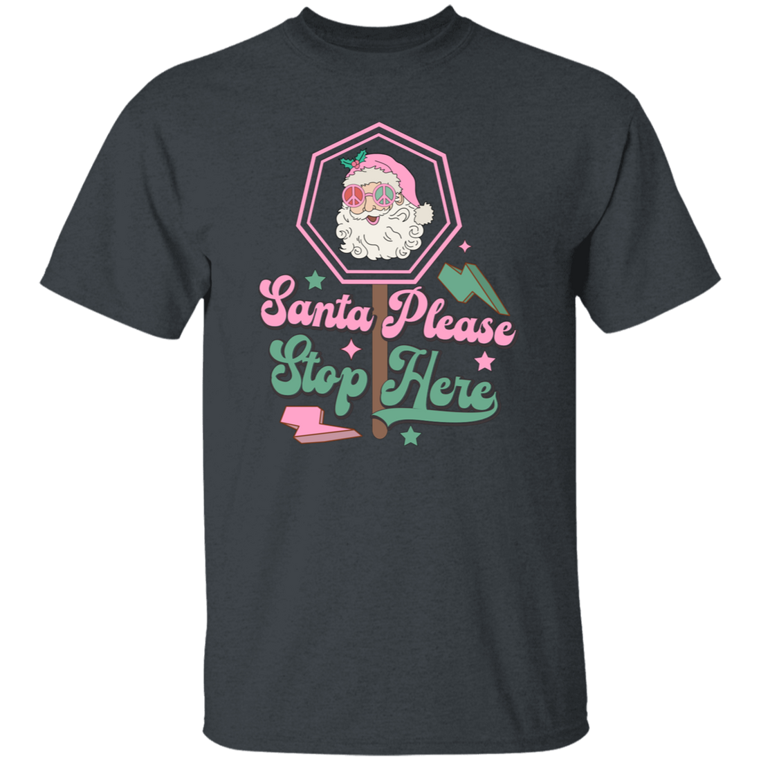 Santa Please Stop Here, Love Santa, Trending Santa Christmas Unisex T-Shirt