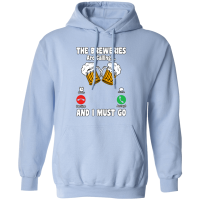 The Breweries Are Calling And I Must Go, Love Beer Pullover Hoodie