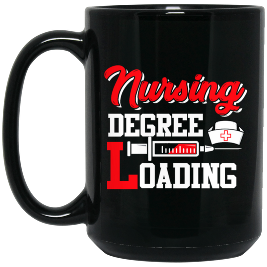 Nursing Degree Loading, Funny Unique Student, Nurse Lover Gift Black Mug