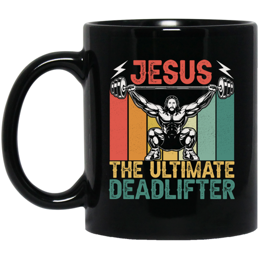 Deadlifter Lover Gift, Retro Jesus The Ultimate Deadlifter Black Mug