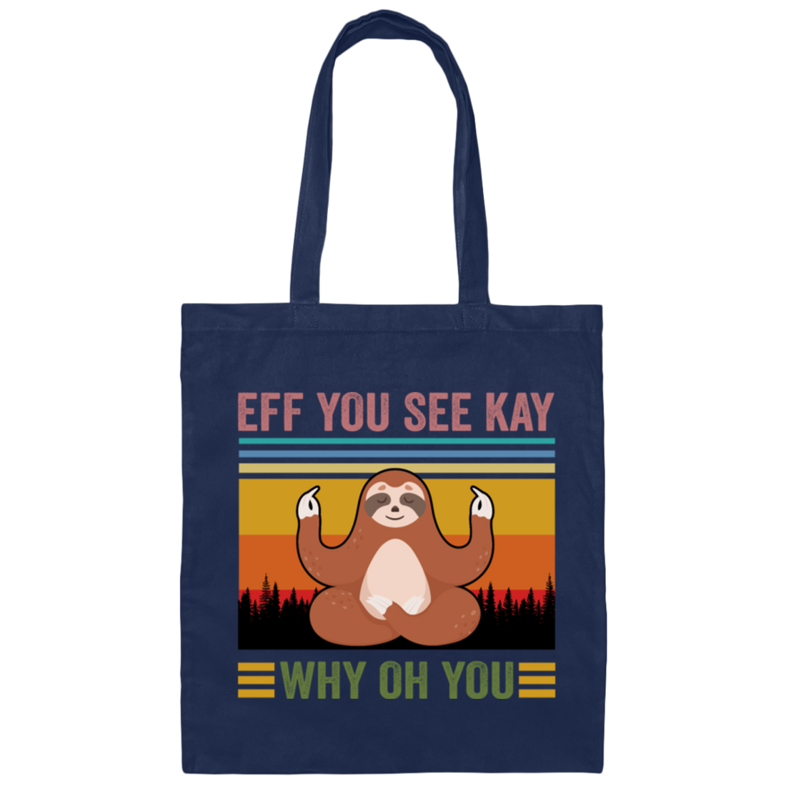 Love Yoga Sloth Yoga Eff You See Kay Why Oh You Funny Vintage Style Canvas Tote Bag