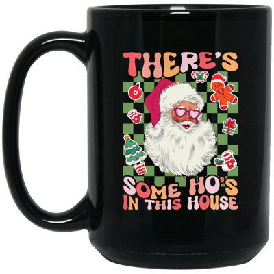 There's Some Ho's In This House, Cute Santa, Groovy Christmas Black Mug