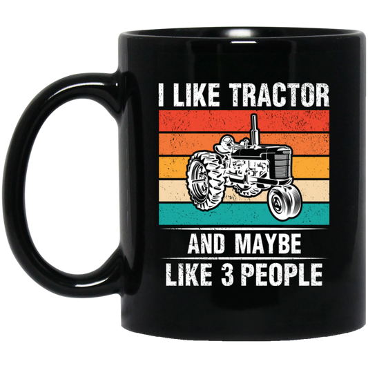 I Like Tractor And Maybe 3 People, Retro Tractor, Three Some Black Mug