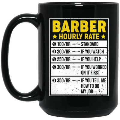 Funny Barber Gift, Barber Sayings, Barber Hourly Rate Gifts, Love Baber Black Mug