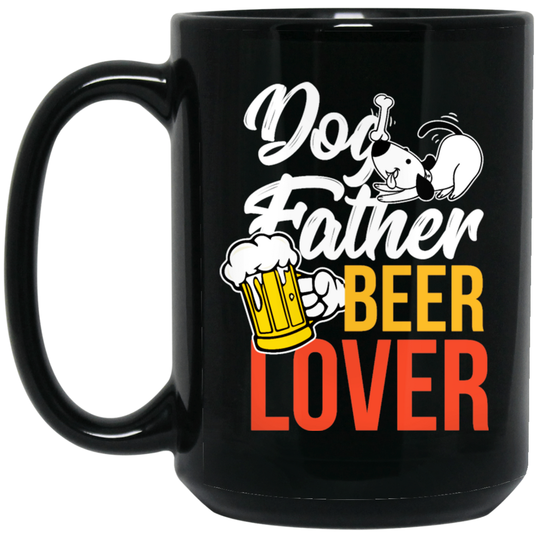 Dog Father, Beer Lover, Animal Lover, Dog Lover, Dog And Beer, Dog Dad Black Mug