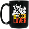 Dog Father, Beer Lover, Animal Lover, Dog Lover, Dog And Beer, Dog Dad Black Mug