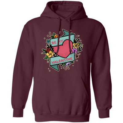 Be My Valentine, Be My Love, Flower Valentine, Valentine's Day, Trendy Valentine Pullover Hoodie