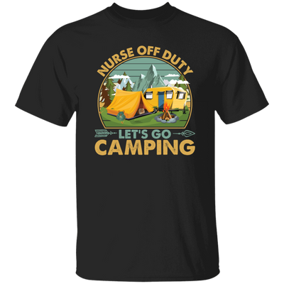 Let's Go Camping, Vintage Nurse Off Duty, Nurse Vacation, Camping Gift, Lover Camp Nurse Unisex T-Shirt