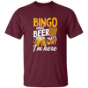 Bingo And Beer, That's Why I'm Here, Love Bingo, Love Beer Unisex T-Shirt