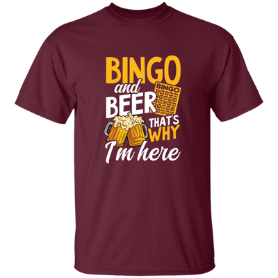 Bingo And Beer, That's Why I'm Here, Love Bingo, Love Beer Unisex T-Shirt