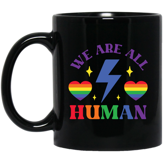 We Are All Human, LGBT Flash, LGBTQ+ Pride, Pride's Day Black Mug