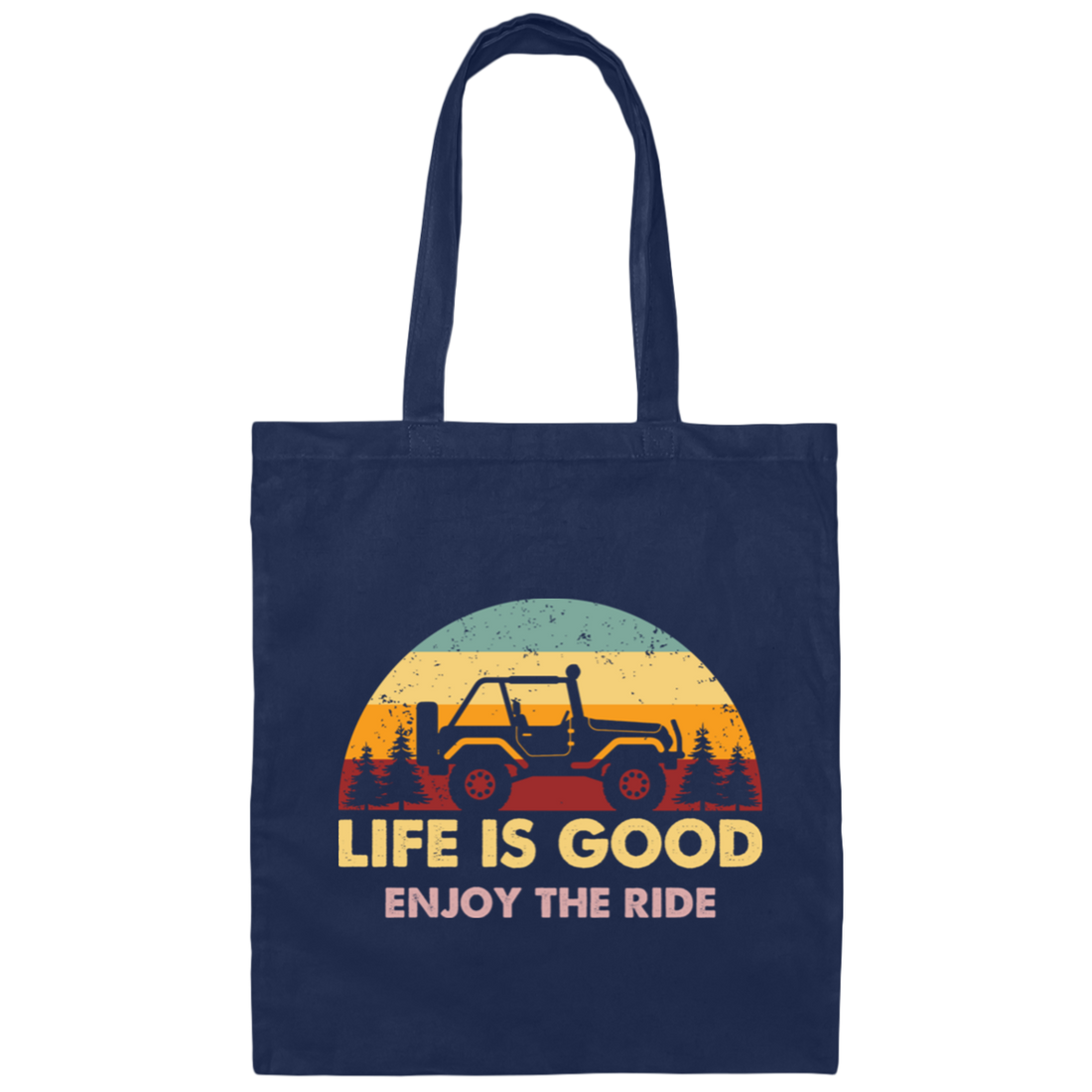Life Is Good, So Please Enjoy The Ride With Jeep Wragler Engine Canvas Tote Bag