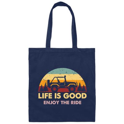 Life Is Good, So Please Enjoy The Ride With Jeep Wragler Engine Canvas Tote Bag