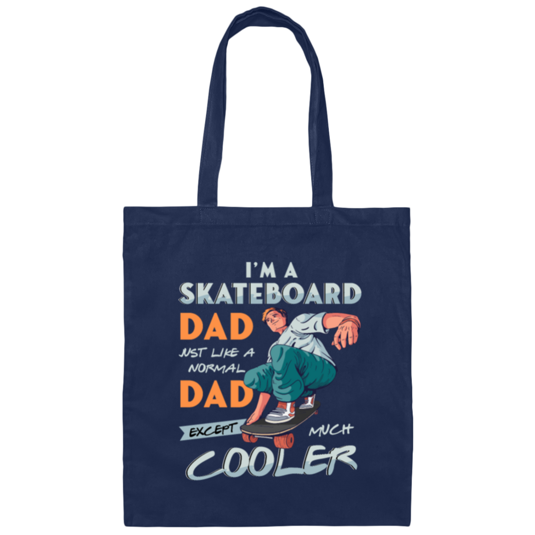 Funny Skateboard Dad Father Daddy Skater Skateboarding Canvas Tote Bag