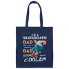 Funny Skateboard Dad Father Daddy Skater Skateboarding Canvas Tote Bag