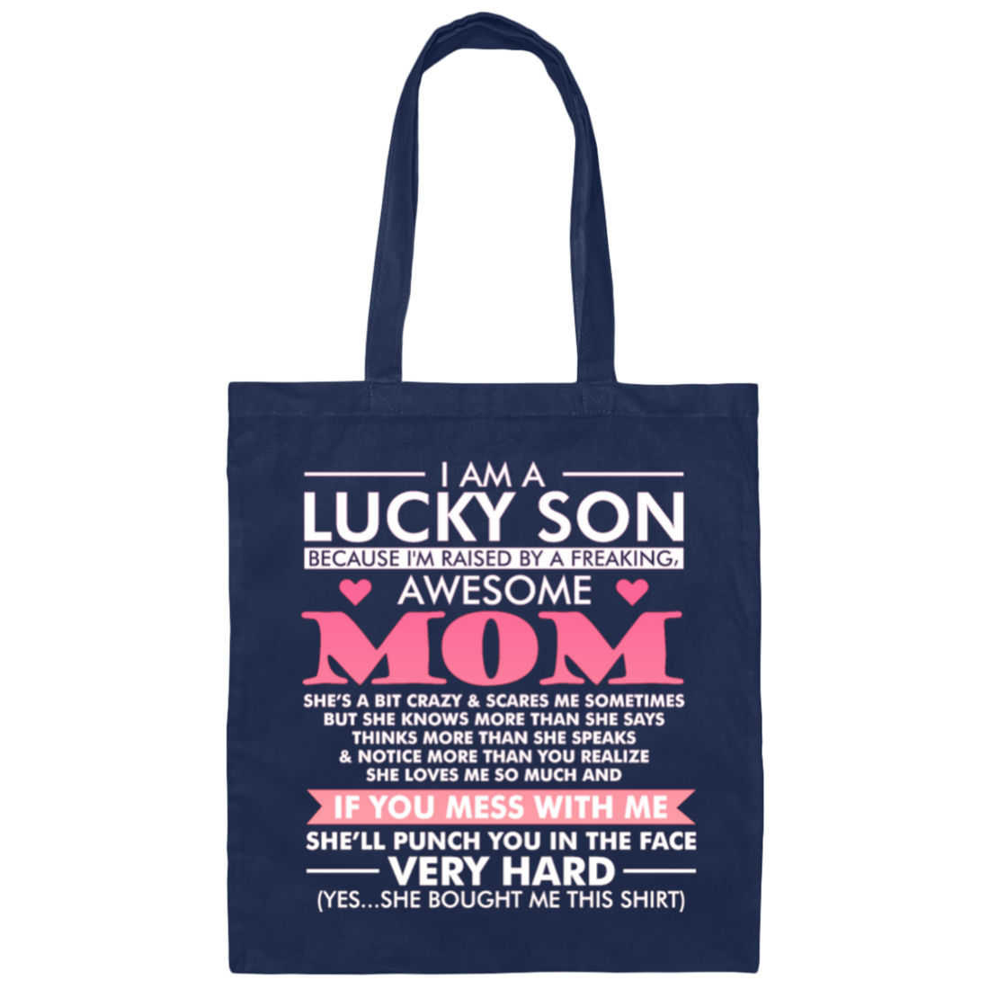 I Am A Lucky Son Cause Have Awesome Mom, Love Mom, My Best Mom Love Gift Canvas Tote Bag