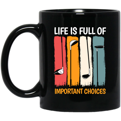 Life Is Full Of Important Choices, Retro Golf, Golfing Vintage Black Mug