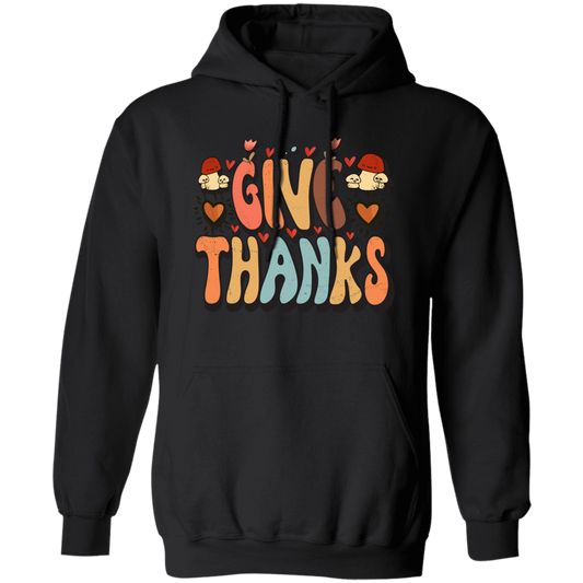 Give Thanks, Thanksgiving's Day, Thankful Design Pullover Hoodie