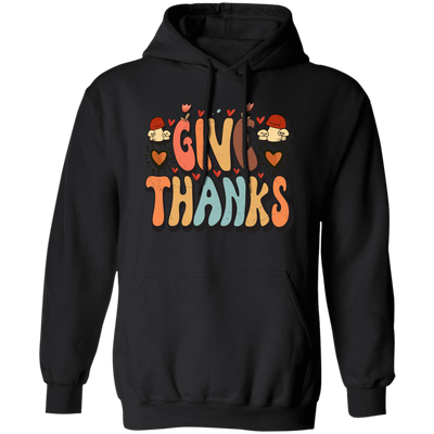 Give Thanks, Thanksgiving's Day, Thankful Design Pullover Hoodie