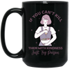 If You Can't Kill Them With Kindness, Just Try Poison Black Mug