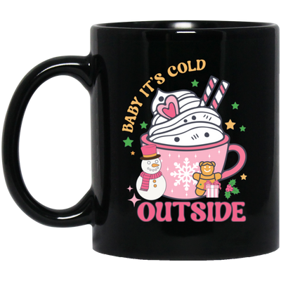 Baby It.s Cold Outside, Our First Christmas Together Black Mug