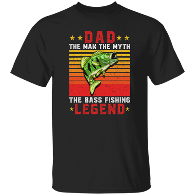 Love Fish, Dad The Man, Dad The Myth, The Bass Fishing Legend Gift Unisex T-Shirt