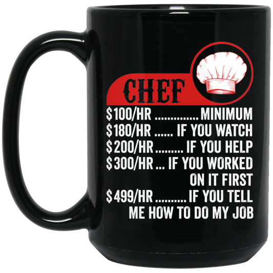 Chef Hourly Rate, Funny Chef, Best Of Chef Black Mug